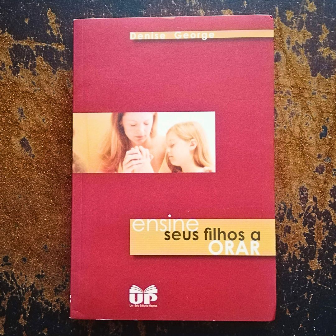 Ensine Seus Filhos A Orar