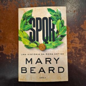 SPQR - Uma História da Roma Antiga
