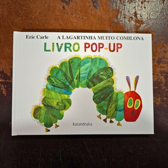 A Lagartinha Muito Comilona: Livro pop-up