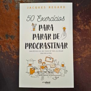 50 Exercícios para Parar de Procrastinar