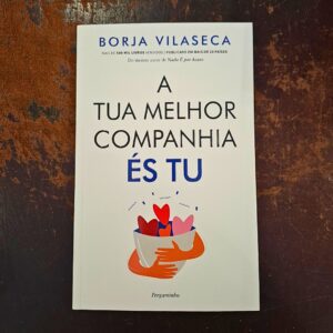 A Tua Melhor Companhia És Tu