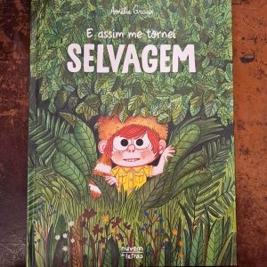 E Assim Me Tornei Selvagem